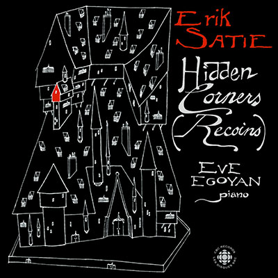 Erik Satie Hidden Corners - Eve Egoyan, piano