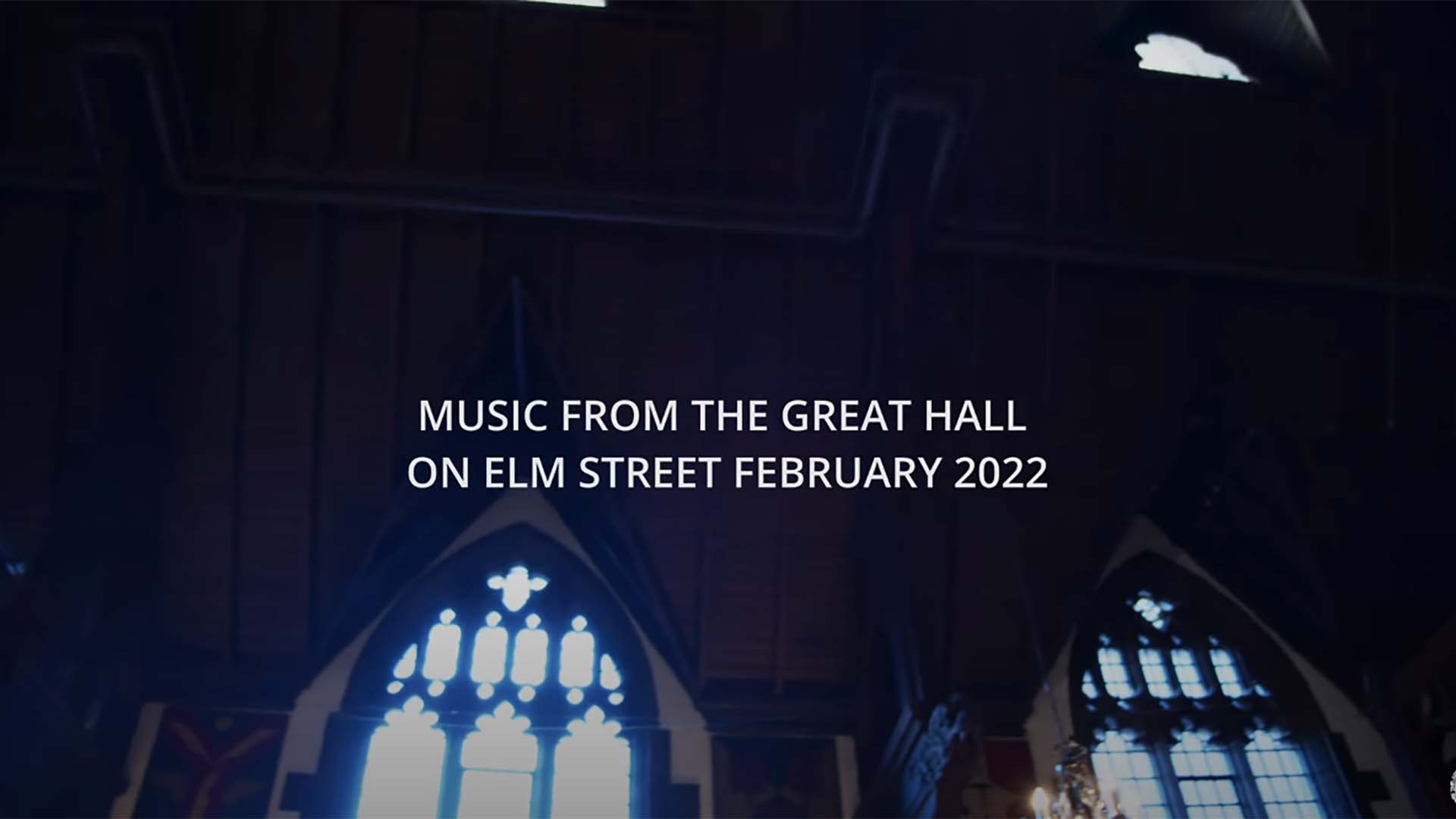 Music from the Great Hall on Elm Street February 2022